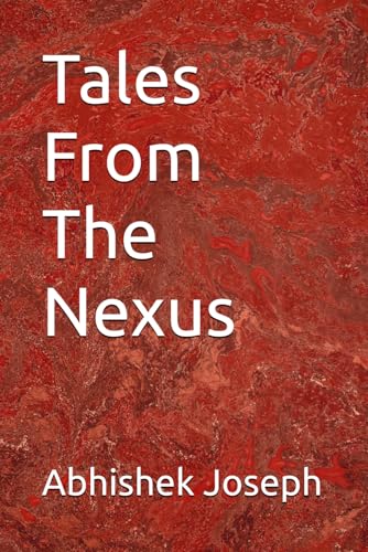 Tales From The Nexus von Independently published