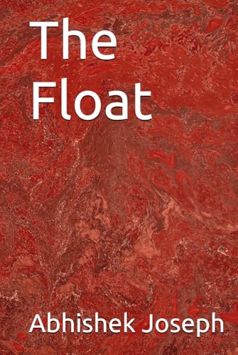 The Float The Float von Independently published