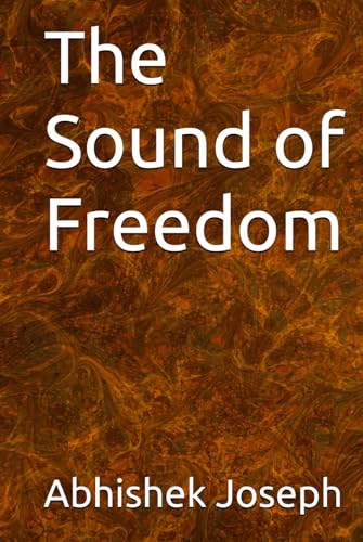 The Sound of Freedom The Sound of Freedom von Independently published