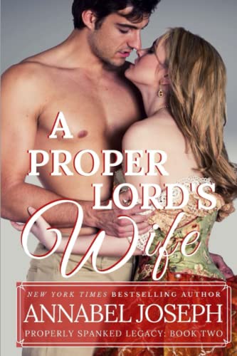 A Proper Lord's Wife (Properly Spanked Legacy, Band 2)