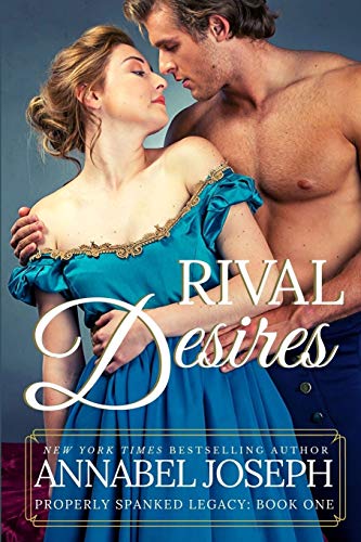 Rival Desires (Properly Spanked Legacy, Band 1)