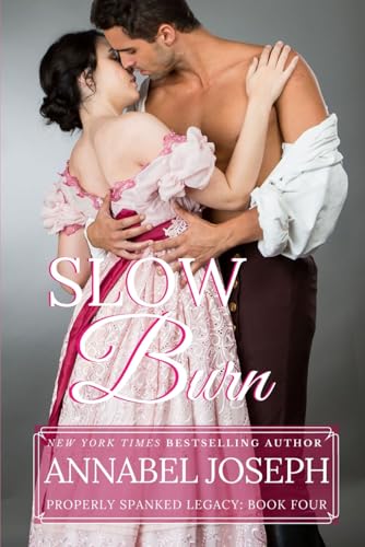Slow Burn (Properly Spanked Legacy, Band 4) von Independently published