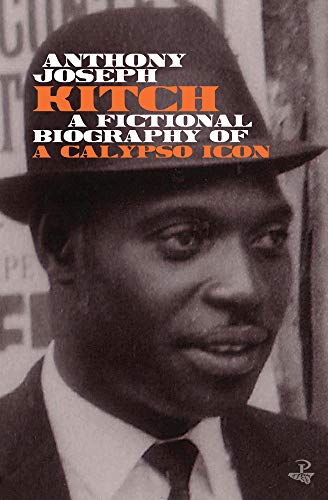 Kitch: A fictional biography of a calypso icon von Peepal Tree Press