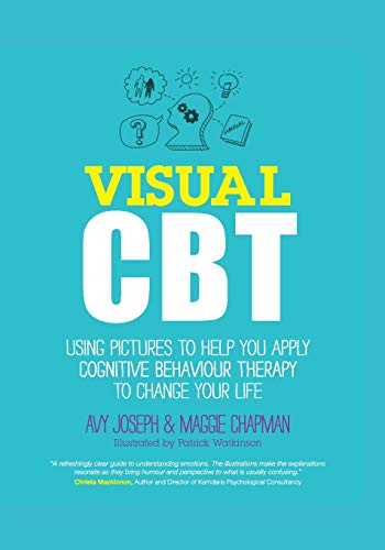 Visual CBT: Using Pictures to Help You Apply Cognitive Behaviour Therapy to Change Your Life von Wiley