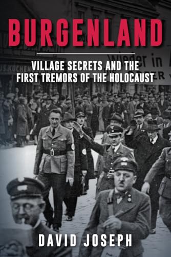 Burgenland: Village Secrets and the First Tremors of the Holocaust von Amberley Publishing