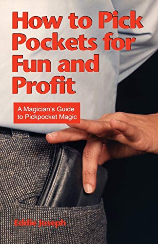 How to Pick Pockets for Fun and Profit: A Magician's Guide to Pickpocket Magic von Piccadilly Books