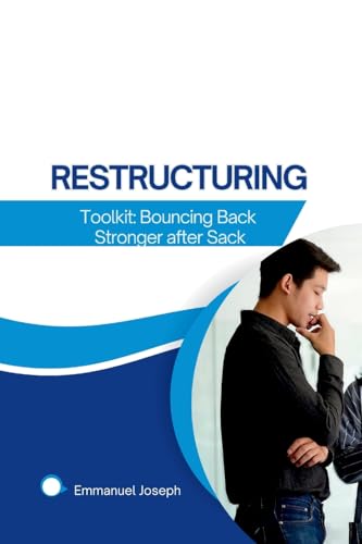 The Restructuring Toolkit: Bouncing Back Stronger after Sack von Emmanuel Joseph