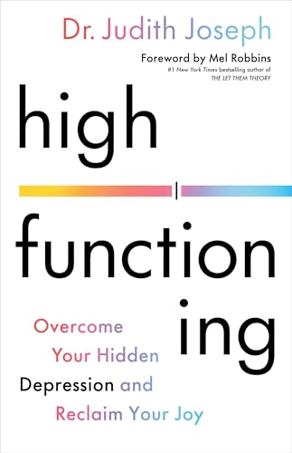 High Functioning: Overcome Your Hidden Depression and Reclaim Your Joy von Little, Brown Spark