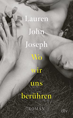 Wo wir uns berühren: Roman von dtv Verlagsgesellschaft