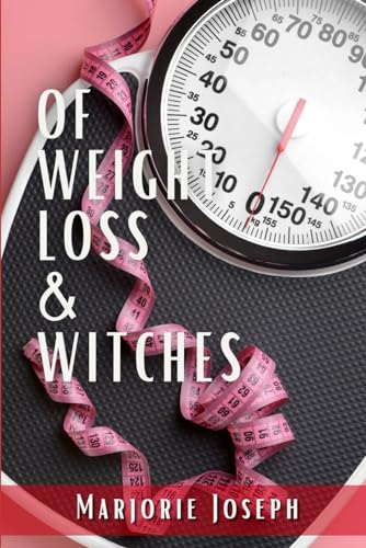 Of Weight Loss & Witches von Higher Ground Books & Media