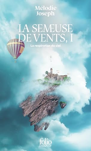 La semeuse de vents: La respiration du ciel (1)
