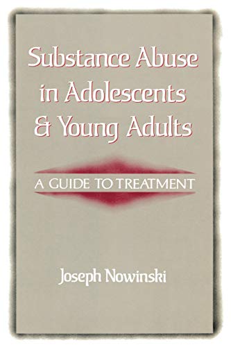 Substance Abuse In Adolescents And Young Adults: A Guide To Treatment Substance Abuse In Adolescents And Young Adults: A Guide To Treatment von W. W. Norton & Company
