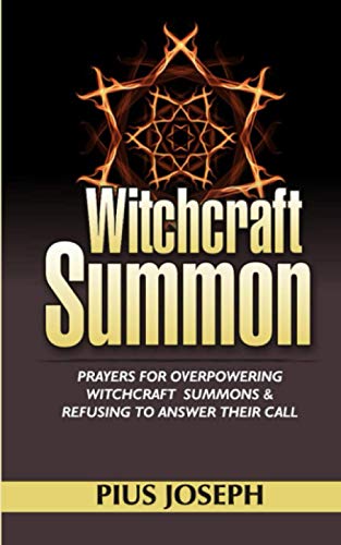 Witchcraft Summons: Prayers for Overpowering witchcraft Summons