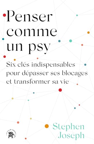 Penser comme un psy: Six clés indispensables pour dépasser ses blocages et transformer sa vie von LOTUS ELEPHANT