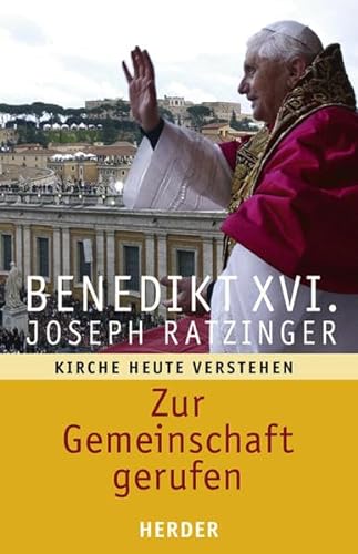 Zur Gemeinschaft gerufen: Kirche heute verstehen von Verlag Herder