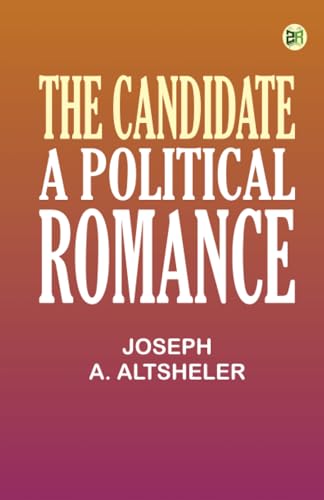 The Candidate A Political Romance von Zinc Read