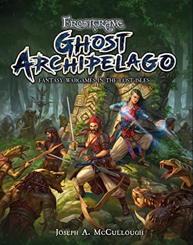 Frostgrave: Ghost Archipelago: Fantasy Wargames in the Lost Isles von Bloomsbury