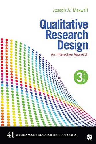 Qualitative Research Design: An Interactive Approach (Applied Social Research Methods, Band 41) von Sage Publications