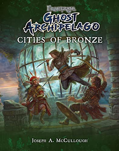 Frostgrave: Ghost Archipelago: Cities of Bronze von Bloomsbury