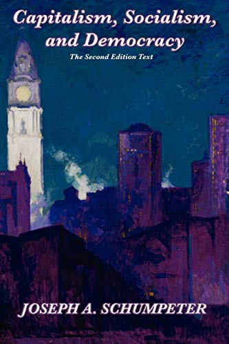 Capitalism, Socialism, and Democracy (Second Edition Text): Second Edition Text