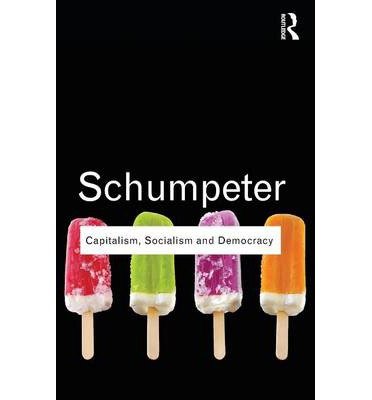 Capitalism, Socialism and Democracy by Schumpeter, Joseph A. ( Author ) ON Mar-12-2010, Paperback von Taylor & Francis Ltd