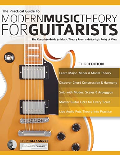 The Practical Guide to Modern Music Theory for Guitarists: The complete guide to music theory from a guitarist's point of view (Learn Guitar Theory and Technique) The Practical Guide to Modern Music Theory for Guitarists: The complete guide to music theory from a guitarist's point of view (Learn Guitar Theory and Technique) von WWW.Fundamental-Changes.com