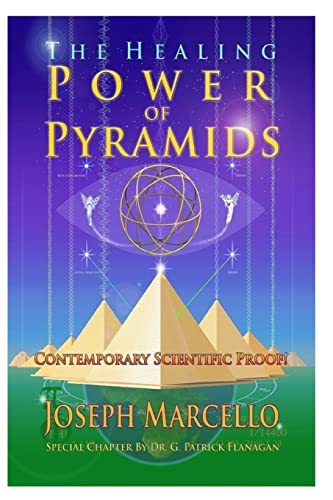 The Healing Power of Pyramids: Exploring Scalar Energy Forms for Health, Healing and Spirituall Awakening (The Flanagan Revelations, Band 5) von CREATESPACE