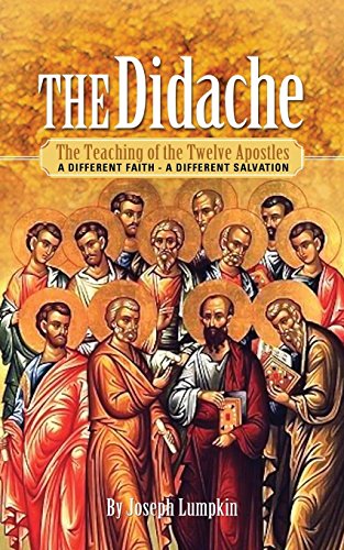 The Didache: The Teaching of the Twelve Apostles: A Different Faith - A Different Salvation von Fifth Estate