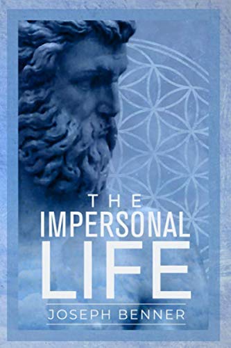 The Impersonal Life: Unabridged (1914) von Independently published
