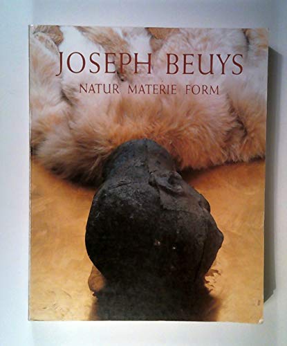 Joseph Beuys - Natur, Materie, Form von Schirmer/Mosel