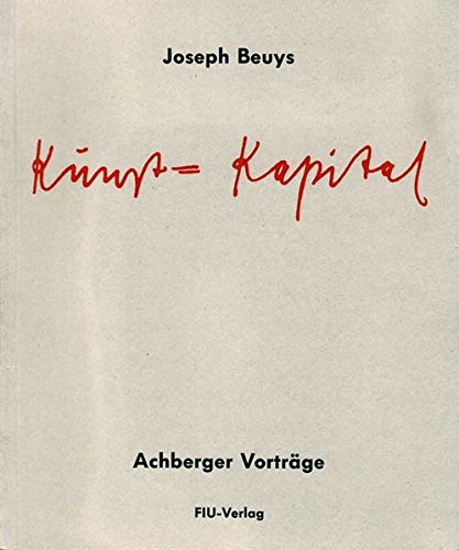Kunst = Kapital: Achberger Vorträge Kunst = Kapital: Achberger Vorträge von FIU-Verlag