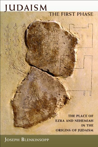 Judaism: The First Phase: The Place of Ezra and Nehemiah in the Origins of Judaism Judaism: The First Phase: The Place of Ezra and Nehemiah in the Origins of Judaism von WILLIAM B EERDMANS PUB CO