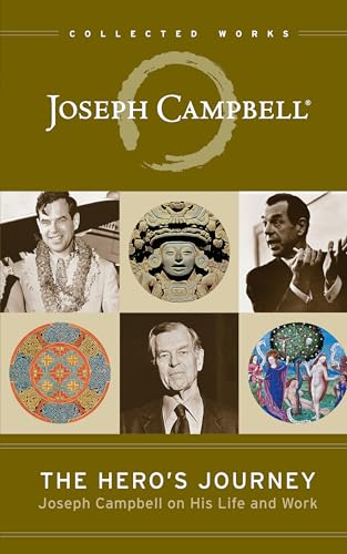 Hero's Journey: Joseph Campbell on His Life and Work (The Collected Works of Joseph Campbell)