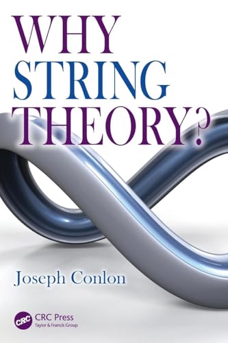 Why String Theory? (Discovering Physics)