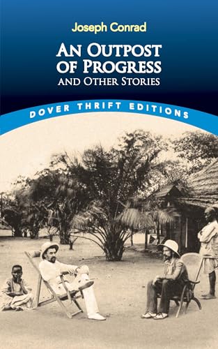 An Outpost of Progress and Other Stories (Dover Thrift Editions)