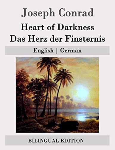 Heart of Darkness / Das Herz der Finsternis: English | German von Createspace Independent Publishing Platform