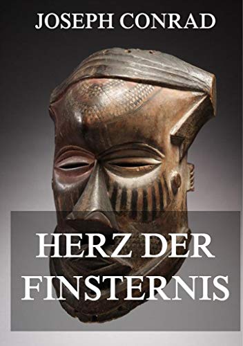 Herz der Finsternis: Deutsche Neuübersetzung von Jazzybee Verlag