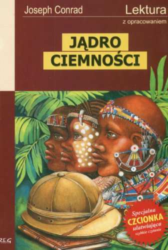 Jadro Ciemnosci: Lektura z opracowaniem von Greg