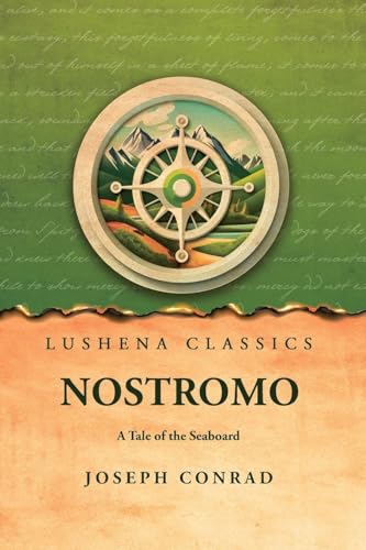 Nostromo A Tale of the Seaboard von Lushena Books