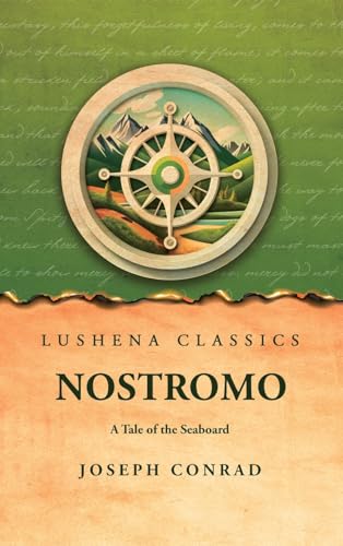 Nostromo A Tale of the Seaboard von Lushena Books