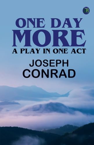 One Day More: A Play In One Act von Zinc Read