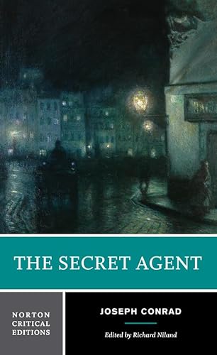 The Secret Agent: Authoritative Text Backgrounds and Contexts Criticism (Norton Critical Editions Modernist & Contemporary Eras, Band 0) von W. W. Norton & Company