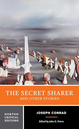 The Secret Sharer and Other Stories: Authoritative Texts Backgrounds and Contexts Criticism (Norton Critical Editions, Band 0) von W. W. Norton & Company