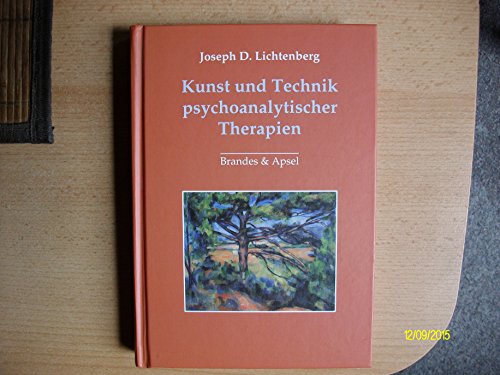 Kunst und Technik psychoanalytischer Therapien von Brandes + Apsel Verlag Gm