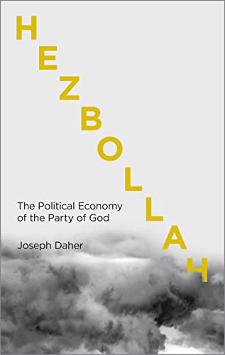 Hezbollah: The Political Economy of Lebanon's Party of God von Pluto Press