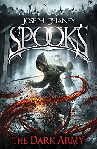 Spook's: The Dark Army (The Starblade Chronicles, 2)