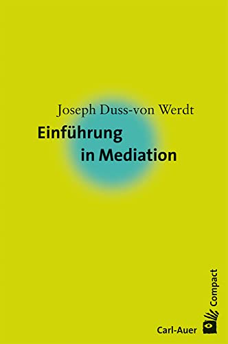 Einführung in Mediation (Carl-Auer Compact)