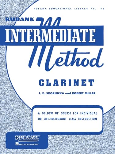 Rubank Intermediate Method - Clarinet (Rubank Educational Library, Band 52) (Rubank Educational Library, 52, Band 52) von Rubank Publications