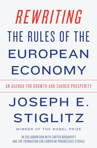 Rewriting the Rules of the European Economy: An Agenda for Growth and Shared Prosperity Rewriting the Rules of the European Economy: An Agenda for Growth and Shared Prosperity