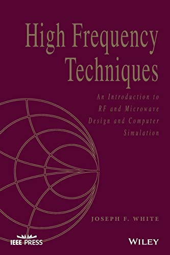 High Frequency Techniques: An Introduction to RF and Microwave Design and Computer Simulation (IEEE Press) von Wiley-IEEE Press